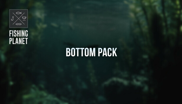 Fishing Planet: Bottom Pack
