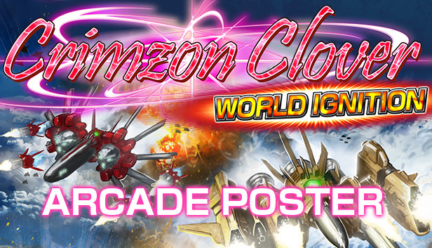 Crimzon Clover WORLD IGNITION - Arcade Poster Pack