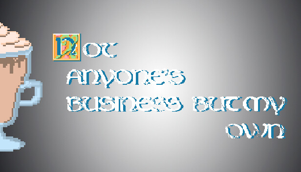 Big coffee for developers - Not Anyone's Business But My Own