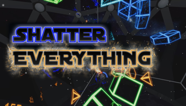 Shatter EVERYTHING (VR)