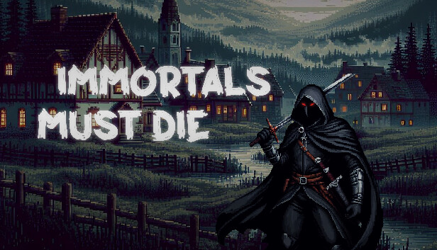 Immortals Must Die