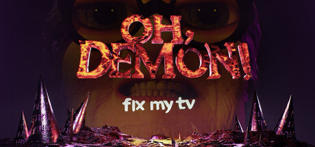 OH DEMON! Fix my TV