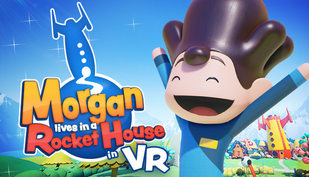 Morgan lives in a Rocket House in VR
