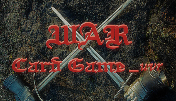 WAR Card Game_uvr