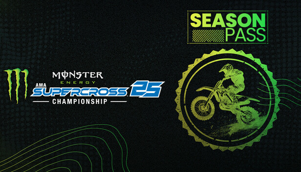 Monster Energy Supercross 25 - Season Pass