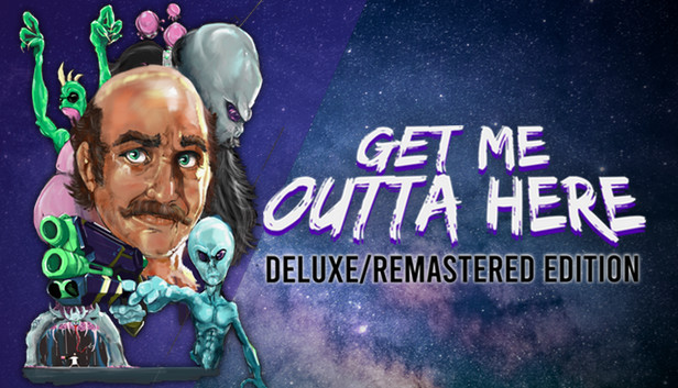 Get Me Outta Here - Deluxe/Remastered Edition