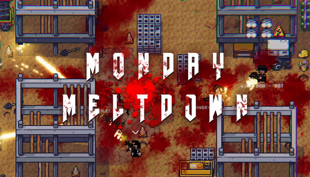 Monday Meltdown