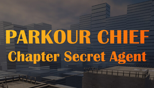 Parkour Chief: Chapter Secret Agent