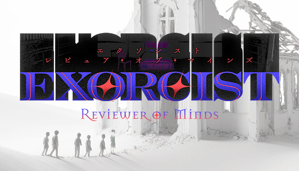 Exorcist: Reviewer of Minds