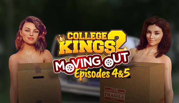 College Kings 2 - Episodes 4 & 5 "Moving Out"