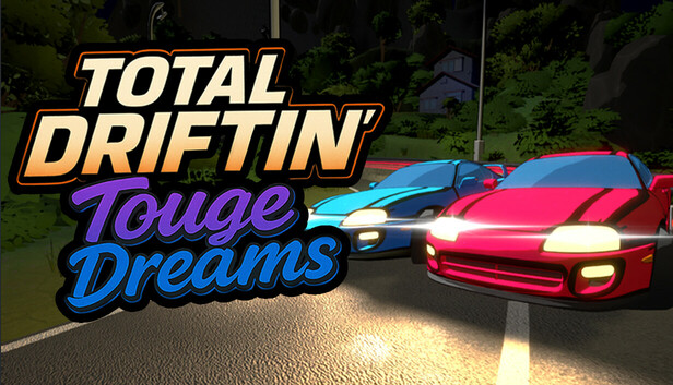 Total Driftin': Touge Dreams