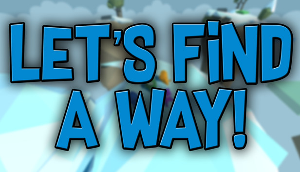 Let's Find a Way