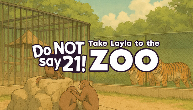 Do NOT say 21! - Take Layla to the zoo