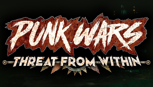 Punk Wars: Threat From Within