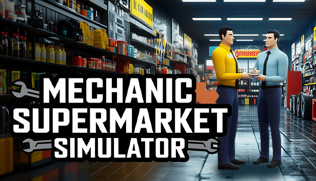 Mechanic Supermarket Simulator