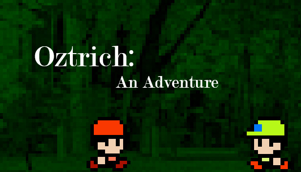 Oztrich: An Adventure