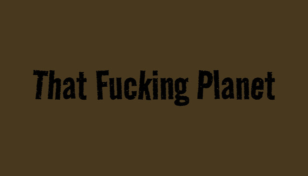 That Fucking Planet