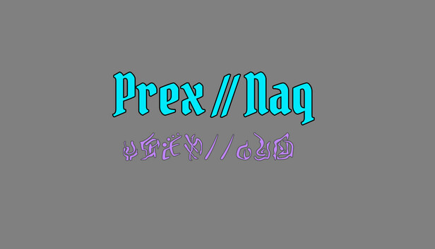 Prex // Naq