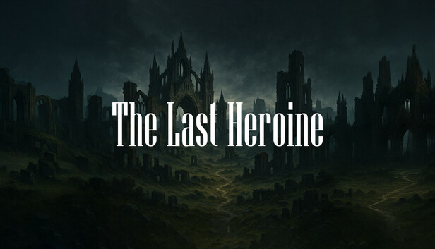 The Last Heroine