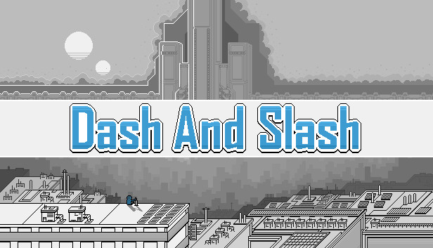 Dash And Slash