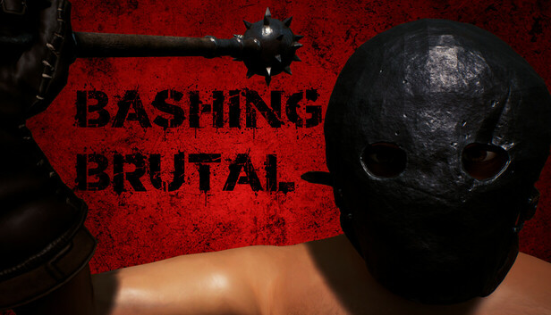 Bashing Brutal