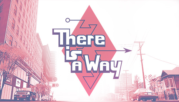 There Is a Way