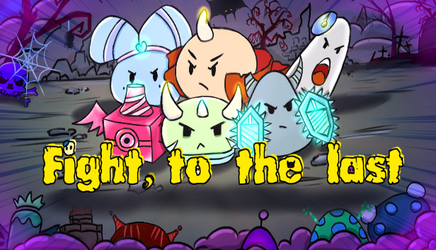 Fight,to the last
