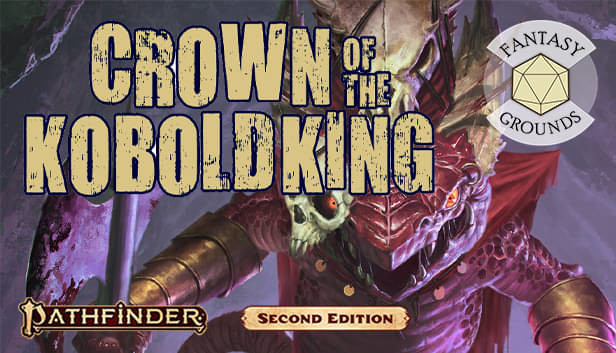 Fantasy Grounds - Pathfinder 2 RPG - Pathfinder Adventure: Crown of the Kobold King Anniversary Edition