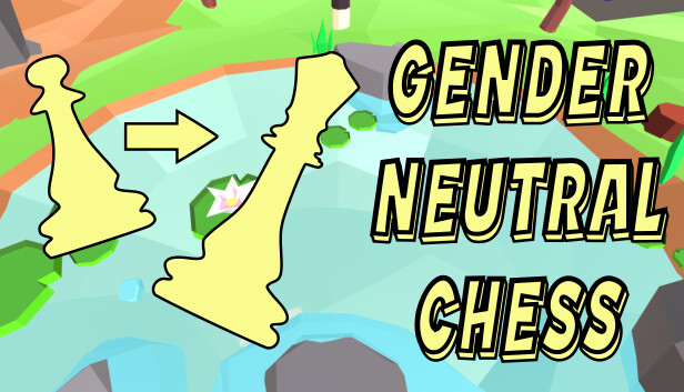 Gender Neutral Chess