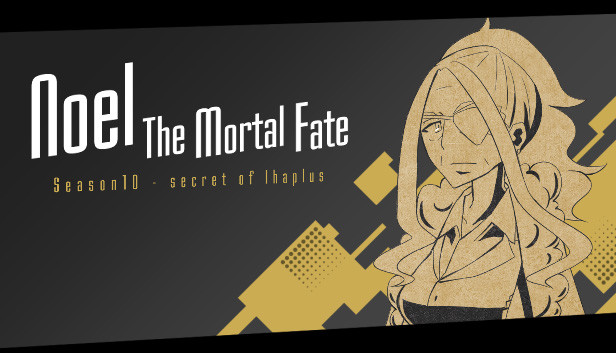 Noel the Mortal Fate S10