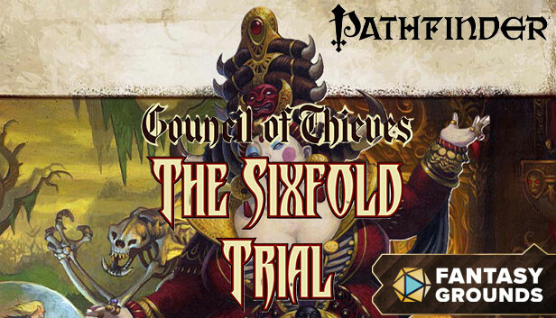Fantasy Grounds - Pathfinder RPG - Council of Thieves Adventure Path (2 of 6) - The Sixfold Trial