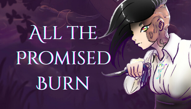 All the Promised Burn - An Yssaia Game
