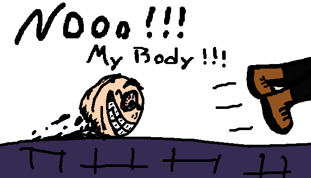 NOOO! MY BODY!