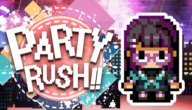 PARTY RUSH!!