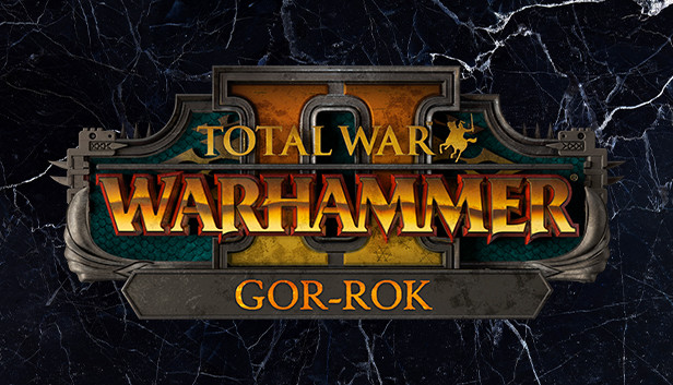 Total War: WARHAMMER II - Gor-Rok