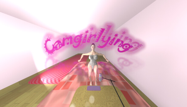 Camgirlying