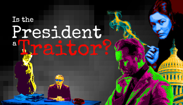 Is the President a Traitor?