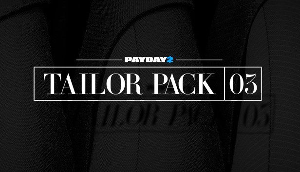 PAYDAY 2: Tailor Pack 3