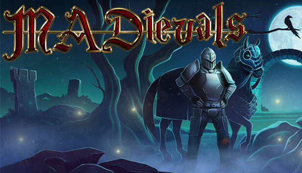 MADievals - The rise of Rusty Steelknee