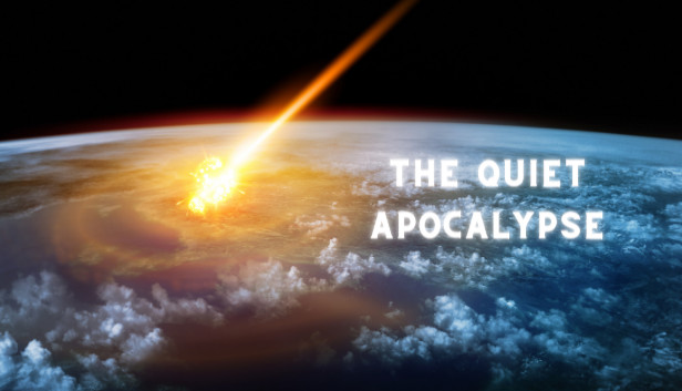 The Quiet Apocalypse
