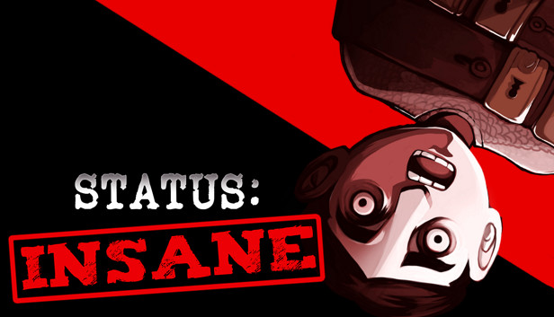 STATUS: INSANE