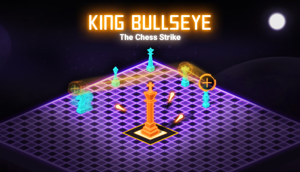 King Bullseye: The Chess Strike