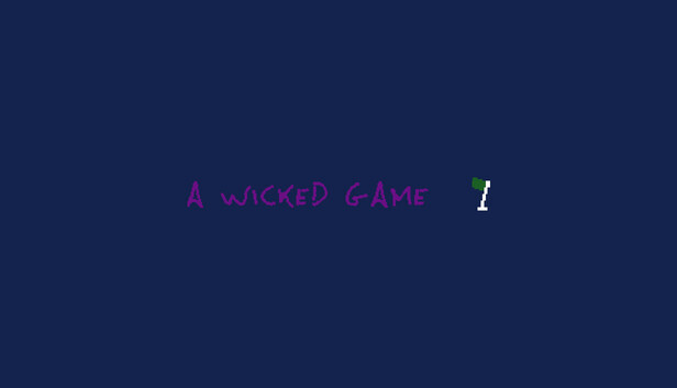 a wicked game