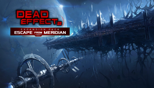 Dead Effect 2 - Escape from the ESS Meridian