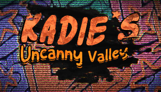 Kadie's Uncanny Valley