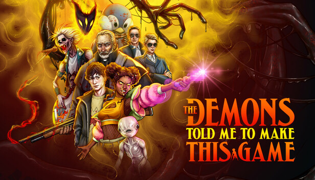 The Demons Told Me to Make This Game