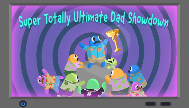 Super Totally Ultimate Dad Showdown
