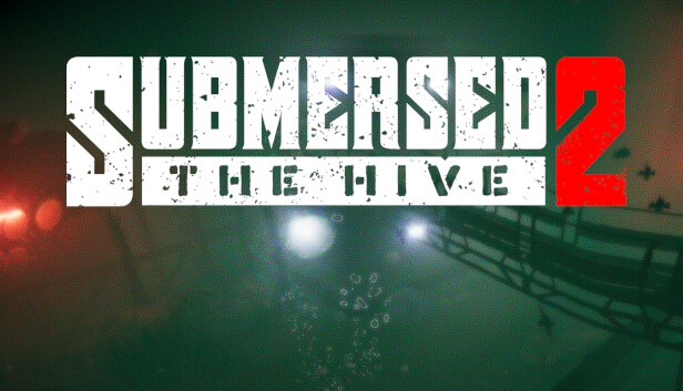 Submersed 2 - The Hive