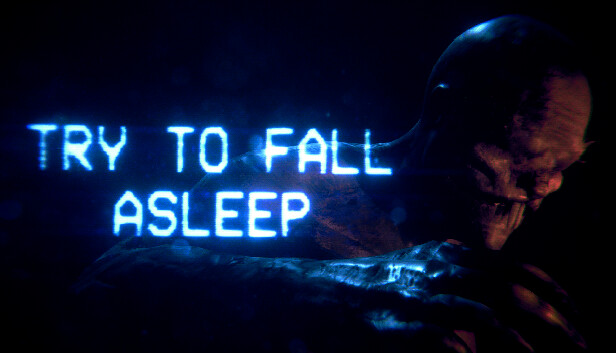 Try To Fall Asleep