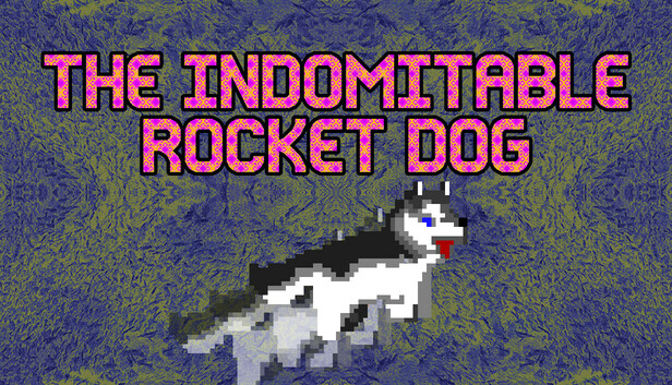 The Indomitable Rocket Dog